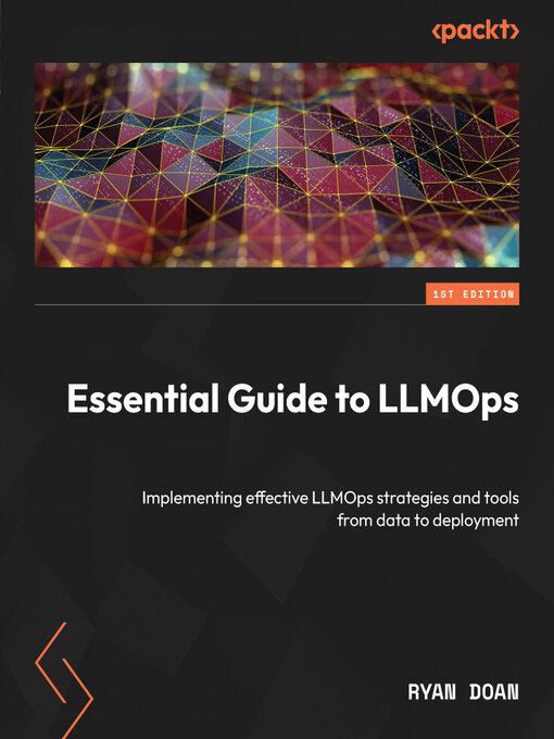 Title details for Essential Guide to LLMOps by Ryan Doan - Available